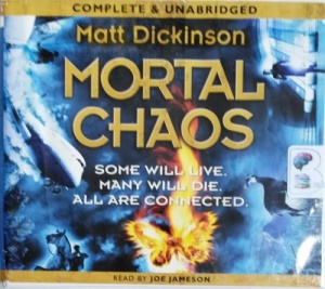 Mortal Chaos written by Matt Dickinson performed by Joe Jameson on CD (Unabridged)
